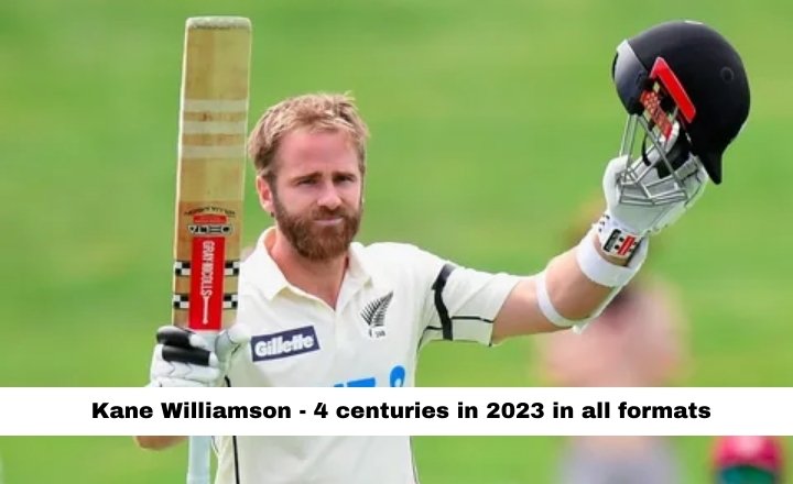 Kane Williamson - 4 Centuries