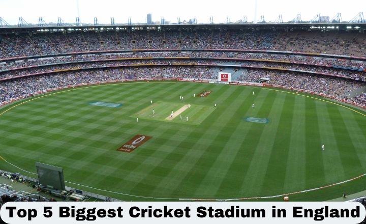 Top 5 Biggest Cricket Stadium in England