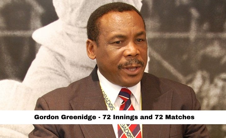 Gordon Greenidge - 72 Innings and 72 Matches